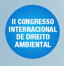 II Congresso Internacional de Direito Ambiental e Desenvolvimento Sustentável