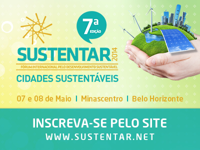 SUSTENTAR 2014 – Fórum Internacional pelo Desenvolvimento Sustentável