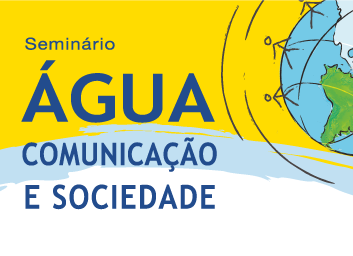 Seminário Água, Comunicação e Sociedade recebe inscrições para edição de Maceió